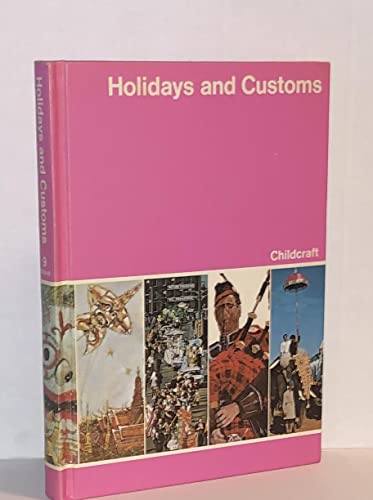 Holidays and Customs: Childcraft #9: The How and Why Library (Volume 9)