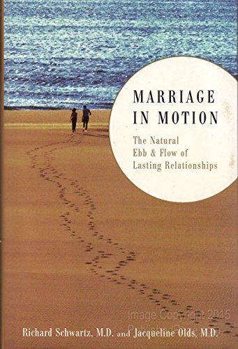Marriage In Motion: The Natural Ebb And Flow Of Lasting Relationships