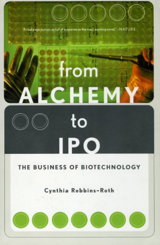 From Alchemy to IPO The Business of Biotechnology