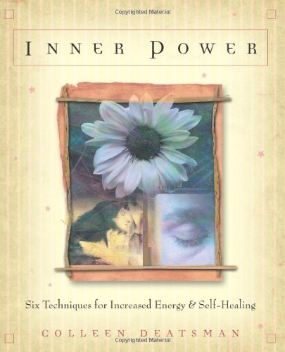 Inner Power: Six Techniques for Increased Energy & Self-Healing