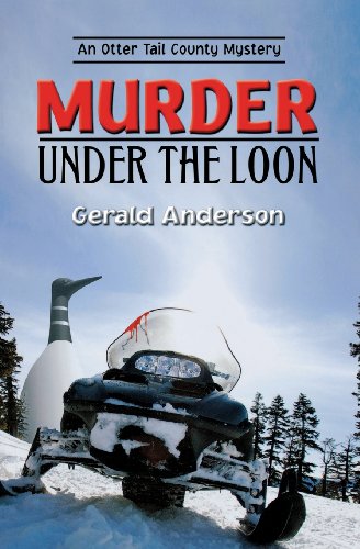 Murder Under the Loon (The Otter Tail County Mysteries, 2)