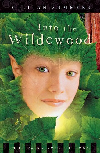 Into the Wildewood (Faire Folk, Book 2)