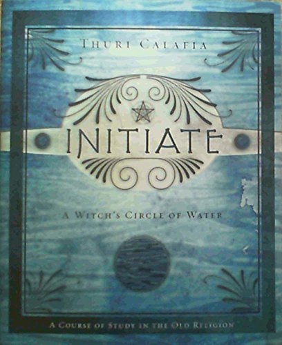 Initiate: A Witch's Circle of Water