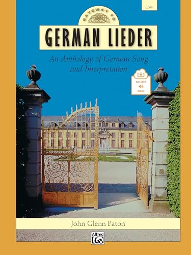 Gateway to German Lieder: An Anthology of German Song and Interpretation : Low [STUDENT EDITION]