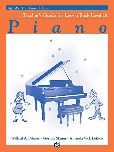 Alfred's Basic Piano Library, Teacher's Guide for Lesson Book Level 1A