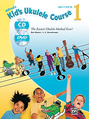 Alfred's Kid's Ukulele Course 1: The Easiest Ukulele Method Ever!, Book, CD & DVD