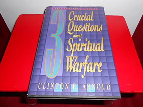 3 Crucial Questions About Spiritual Warfare
