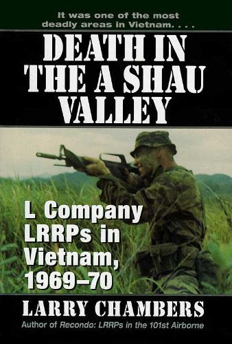 Death in the A Shau Valley: L Company LRRPs in Vietnam, 1969 - 70