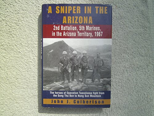 A SNIPER IN THE ARIZONA 2nd Battalion, 5th Marines, in the Arizona Territory, 1967