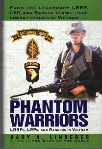 Phantom Warriors Book I: LRRPs, LRPs, and Rangers in Vietnam