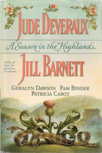A Season in the Highlands: Unfinished Business/ Fall From Grace/ Cold Feet/ The Matchmaker/ The Christmas Captive