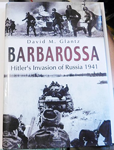 Barbarossa: Hitler's Invasion of Russia 1941