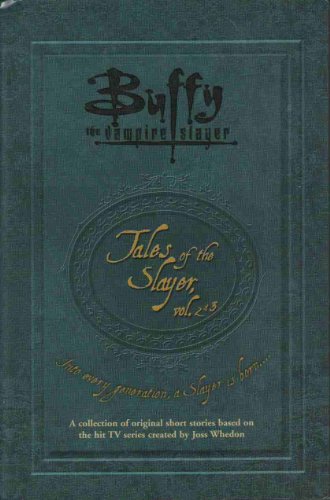 BUFFY THE VAMPIRE SLAYER: Tales of the Slayer, Volumes 2 & 3