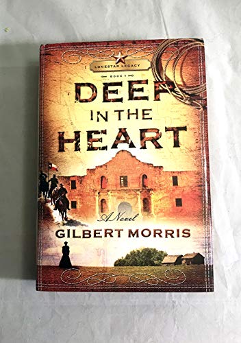 Deep in the Heart (Lone Star Legacy Book 1) LARGE PRINT EDITION