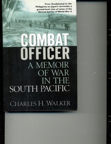 COMBAT OFFICER: A Memoir of War in the South Pacific