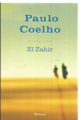 El Zahir: Una Novela De Obsesion! Spanish!