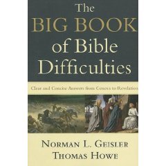 Big Book of Bible Difficulties, The: Clear and Concise Answers From Genesis to Revelation by Norman L. Geisler (1992-05-03)