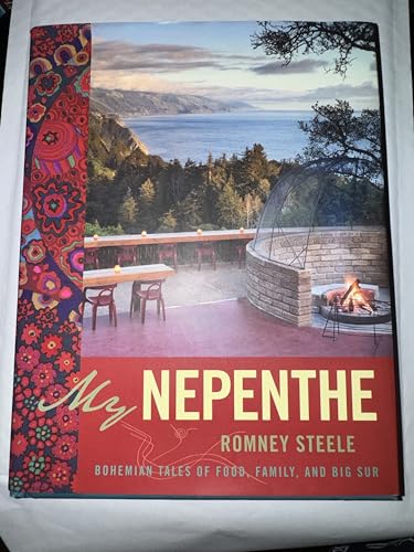 My Nepenthe: Bohemian Tales of Food, Family, and Big Sur