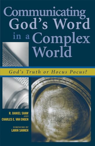 Communicating God's Word in a Complex World: God's Truth or Hocus Pocus?