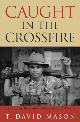 Caught in the Crossfire: Revolution, Repression, and the Rational Peasant