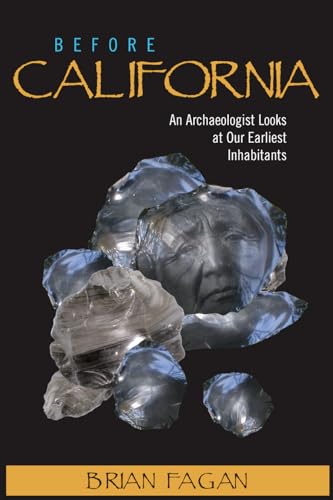 Before California: An Archaeologist Looks at our Earliest Inhabiatants