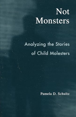 Not Monsters: Analyzing the Stories of Child Molesters
