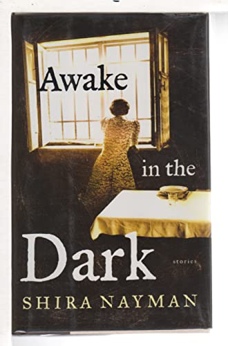 Awake in the Dark: Stories