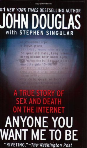 Anyone You Want Me to Be: A True Story of Sex and Death on the Internet