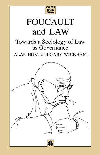 Foucault and Law: Towards a Sociology of Law As Governance (Law and Social Theory)
