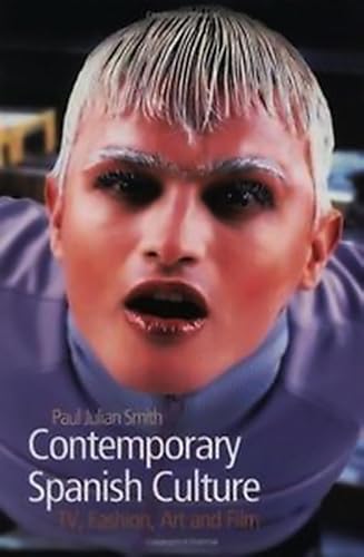Contemporary Spanish Culture: Television, Fashion, Art and Film