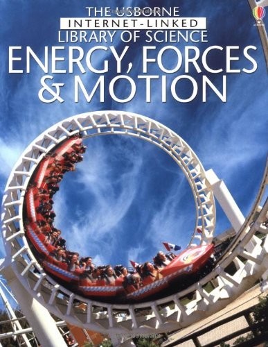 Energy, Forces & Motion (Usborne Internet-linked Library of Science)
