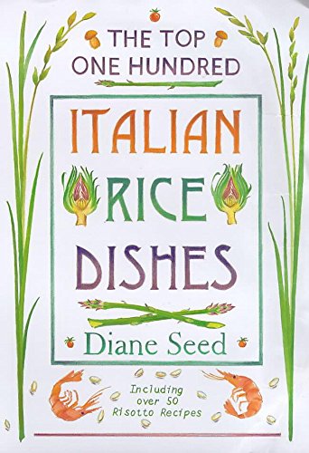 The Top One Hundred Italian Rice Dishes