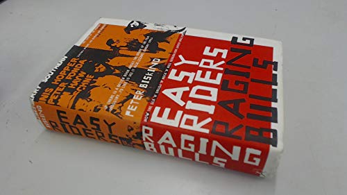 Easy Riders, Raging Bulls : How the Sex-Drugs-And Rock 'N' Roll Generation Changed Hollywood