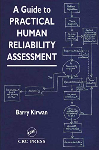 A Guide To Practical Human Reliability Assessment