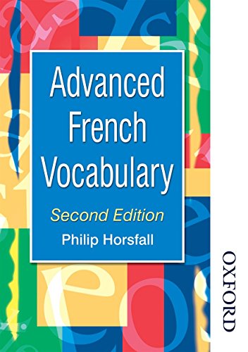 Advanced French Vocabulary (Advanced Vocabulary) (French Edition)