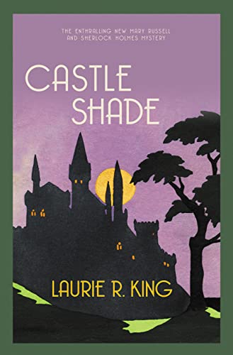 Castle Shade (Mary Russell & Sherlock Holmes) (Mary Russell & Sherlock Holmes, 17)