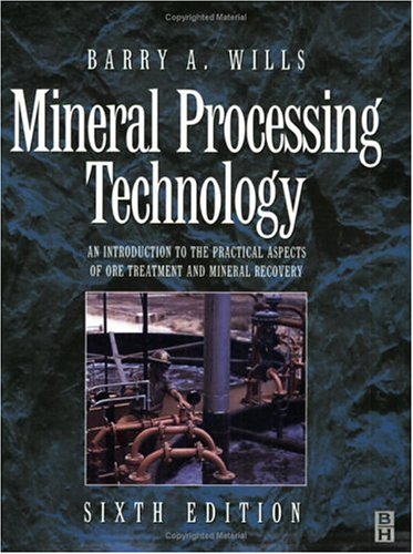 Mineral Processing Technology, Sixth Edition