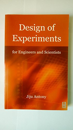 Design of Experiments for Engineers and Scientists
