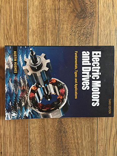 Electric Motors and Drives: Fundamentals, Types and Applications (3rd Edition)