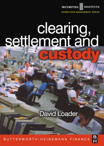 Clearing, Settlement and Custody (Operations Management Series (Securities Institute).)