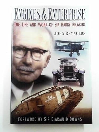 Engines and Enterprise: The Life and Work of Sir Harry Ricardo