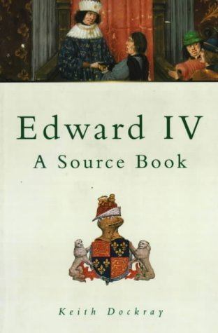 Edward IV: A Source Book
