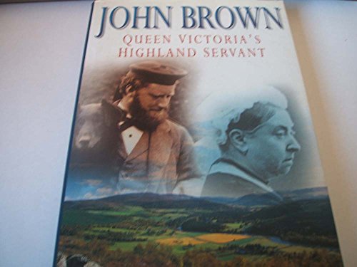 John Brown: Queen Victoria's Highland Servant