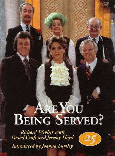 Are You Being Served?: A Celebration Of Twenty Five Years