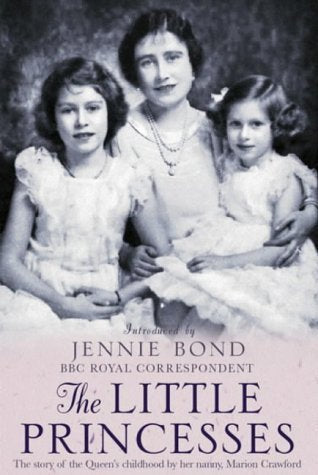 The Little Princesses: The Story of the Queen's Childhood by Her Governess