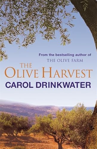 The Olive Harvest : A Memoir of Life  Love and Olive Oil in the South of France