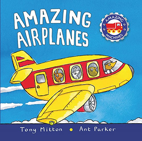 Amazing Airplanes (Amazing Machines)