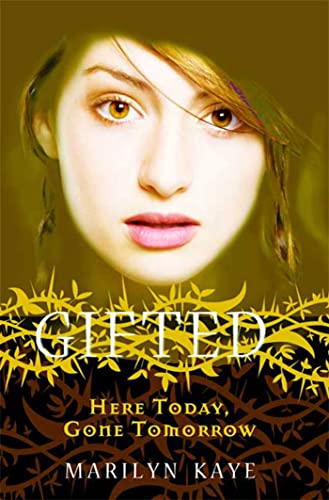 Here Today, Gone Tomorrow (Gifted #3)