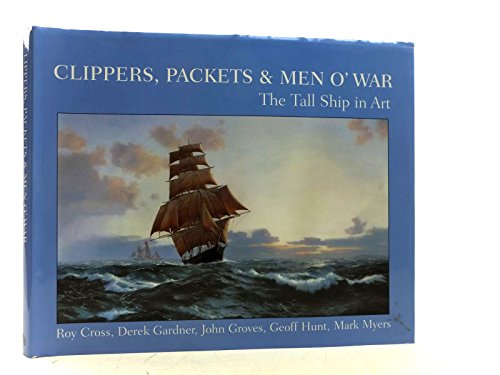 Clippers, Packets & Men O' War: The Tall Ship in Art