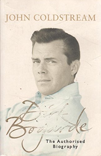 Dirk Bogarde: The Authorised Biography